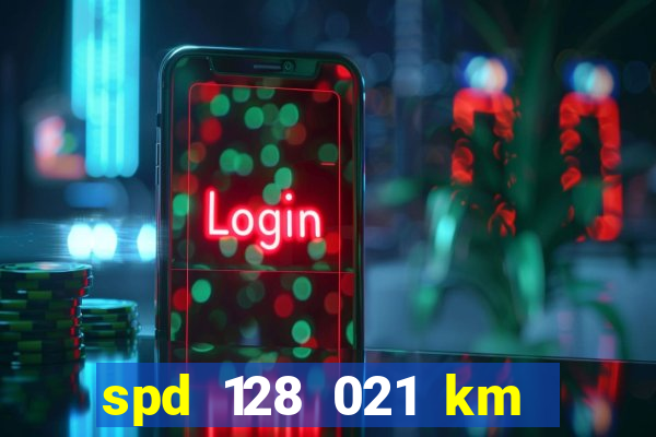 spd 128 021 km 000 metros 200 onde fica